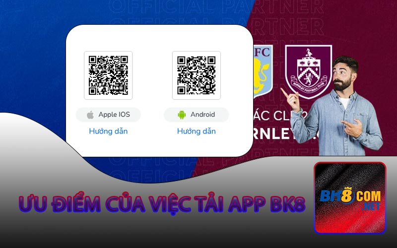 Ưu điểm của việc tải app BK8